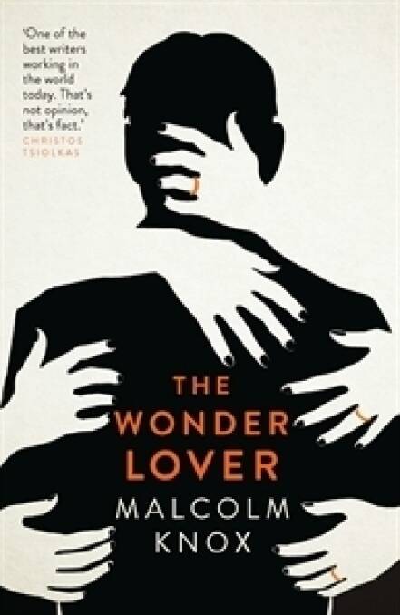 <i>The Wonder Lover</i> by Malcolm Knox.