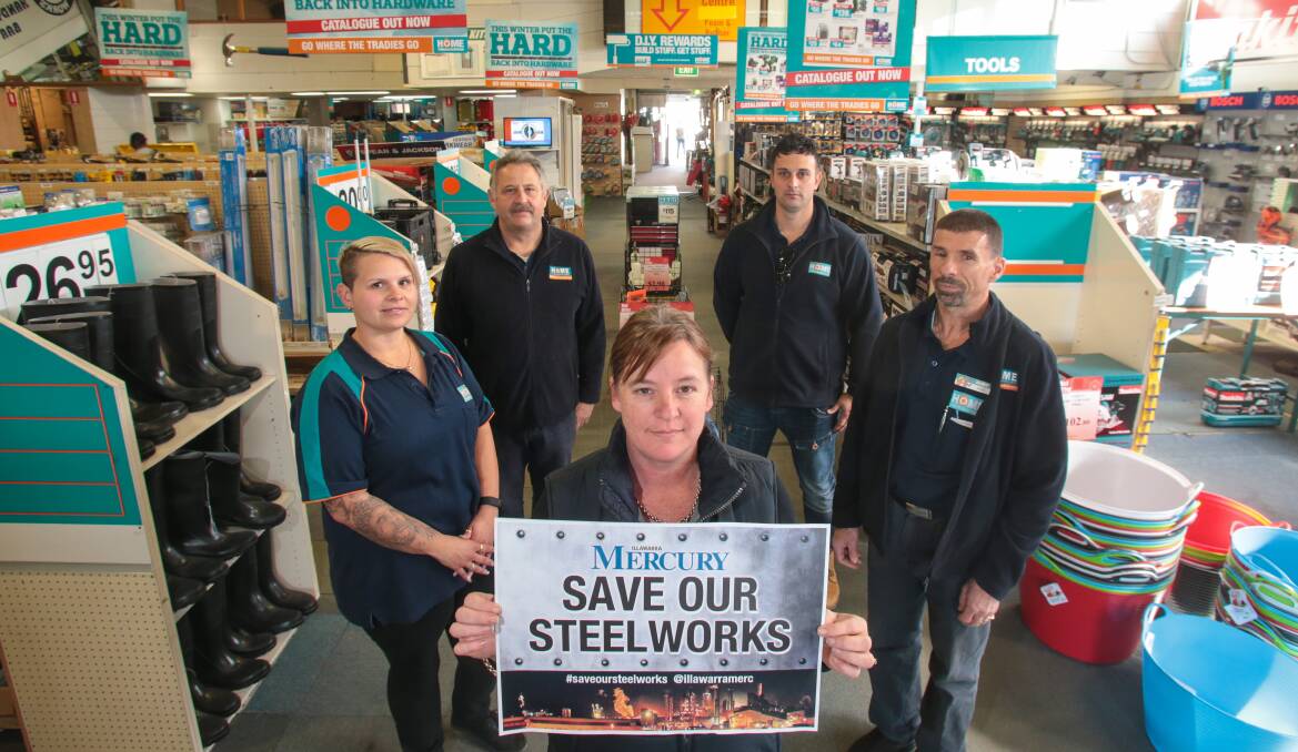 Going hard: Hardware Man general manager Lorraine van de Haar (front) and staff  Laurinda Poeira, Luke Minutillo,  Tony Erdel and Alex Bozinovski back the Save our Steelworks campaign.  Picture: ADAM McLEAN