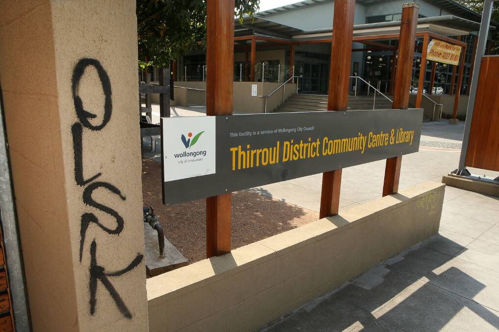 Thirroul District Community Centre and library were both sprayed  with graffiti at the  weekend. 