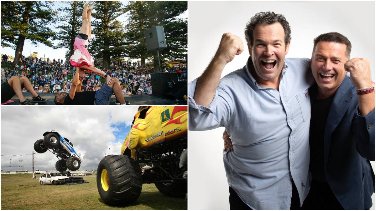 Monster trucks, circus acts and cabaret .. and Karl Stefanovic - it's all happening this week around the Illawarra. 