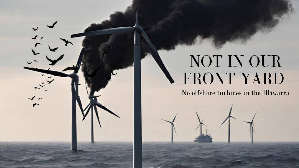 An artwork showing black smoke billowing from a wind turbine, with the words "Not in our front yard: no offshore turbines in the Illawarra."