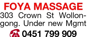 FOYA MASSAGE
 
303 Crown St Wollongong. Under new Mgmt 0451 79